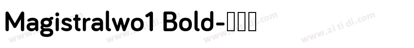 Magistralwo1 Bold字体转换